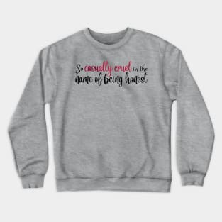 So Casually Cruel in the Name of Being Honest Taylor Swift Crewneck Sweatshirt